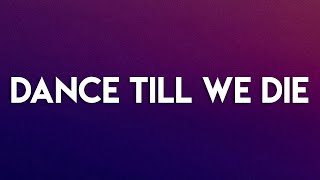 Lana Del Rey - Dance Till We Die (Lyrics)