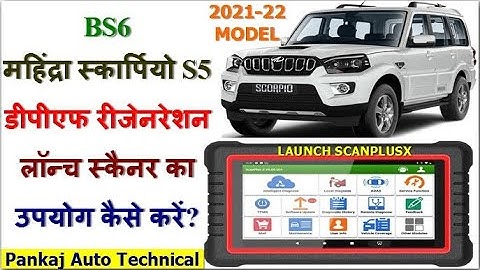 MAHINDRA BS6 DPF REGENRATION FULL PROCESS BY LAUNCH SCANNER SCANPLUSX PRO