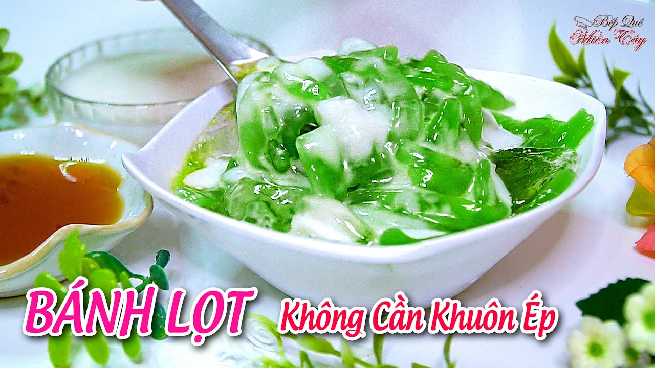 Cách Làm Bánh Lọt Không Cần Khuôn Ép