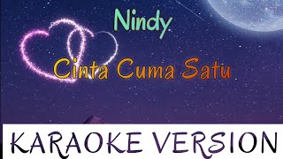 Nindy - Cinta Cuma Satu Karaoke