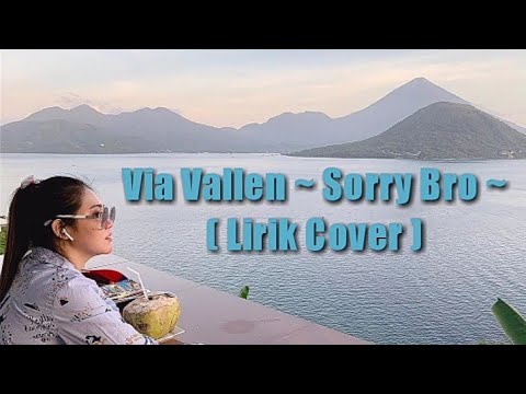 Via Vallen ~ Sorry Bro ~ ( Lirik ) Via Vallen ~ Sorry Bro ~ ( Lirik )