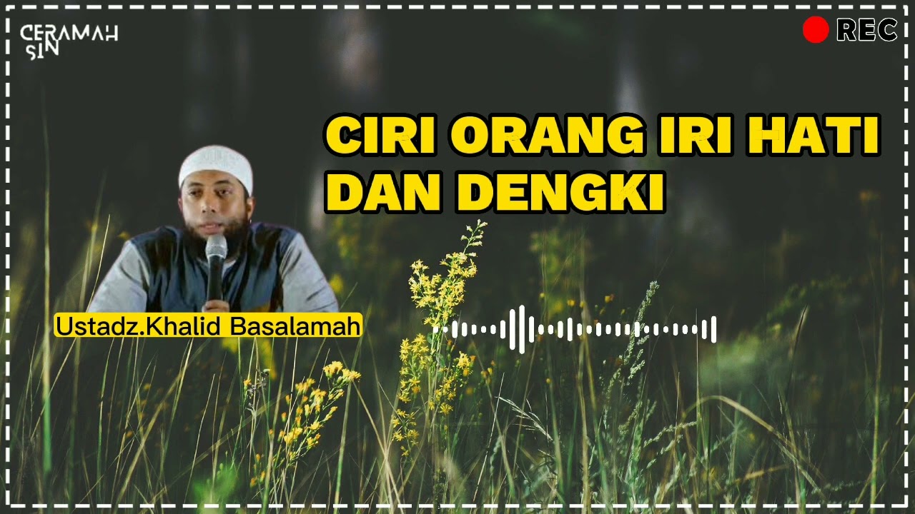 Ceramah singkat Ustadz.Khalid Basalamah| CIRI ORANG IRI HATI DAN DENGKI DALAM ISLAM #ceramahsingkat