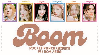 Rocket Punch (로켓펀치) BOOM [Color Coded Lyrics | Rom | Han | Eng]