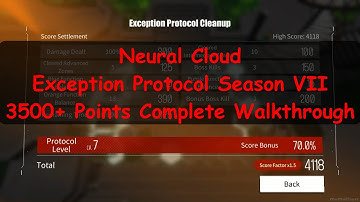 [Neural Cloud] Exception Protocol Season 7 3500+ Points Clear Walkthrough.  4118 Score.