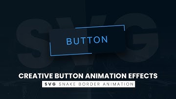 SVG Creative Button Animation Effects | CSS Snake Border Animation
