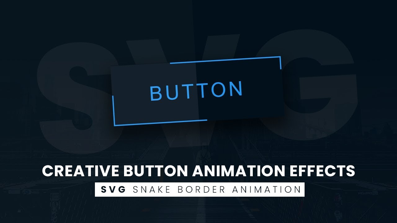 Download SVG Creative Button Animation Effects | CSS Snake Border ...