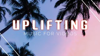Uplifting Background Music (No Copyright Music) // 30 Seconds 🏖️