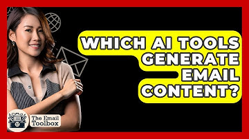 Which AI Tools Generate Email Content? - TheEmailToolbox.com