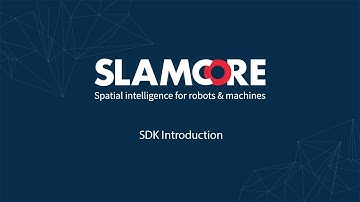 Introduction to the SLAMcore SDK