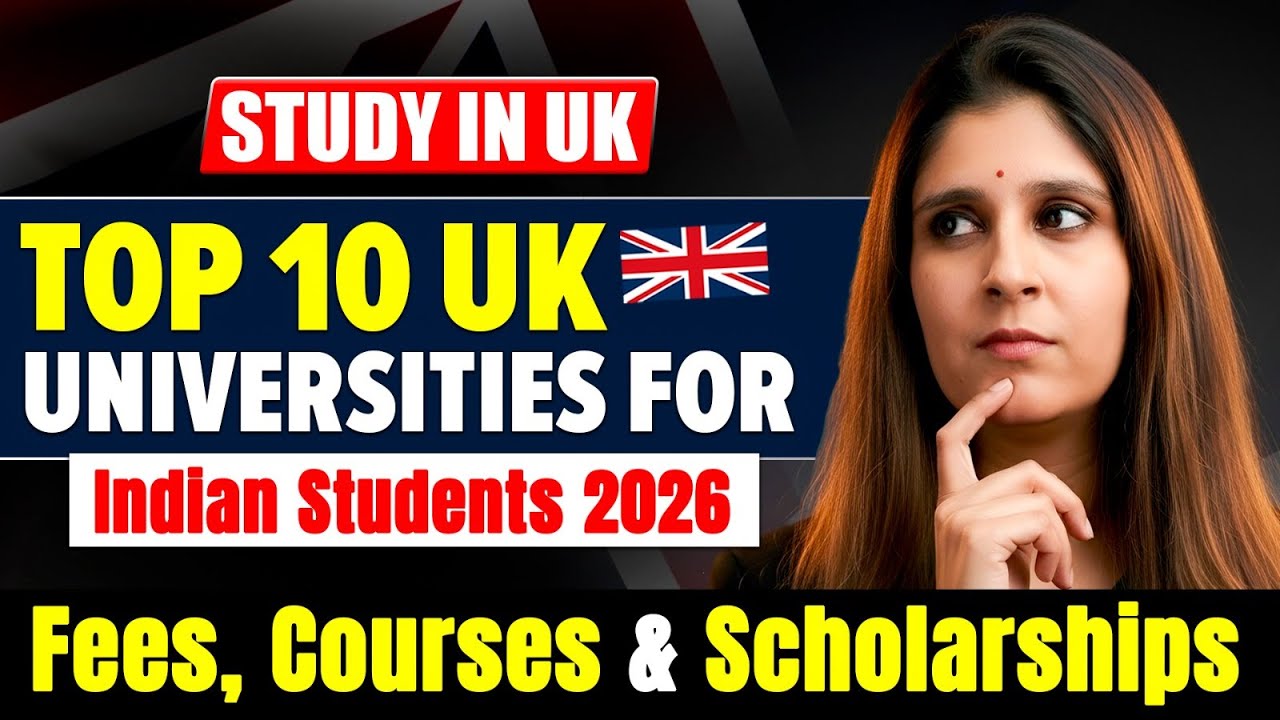 Top 10 UK Universities for Indian Students 2026: Fees, Courses & Scholarships | Study In UK