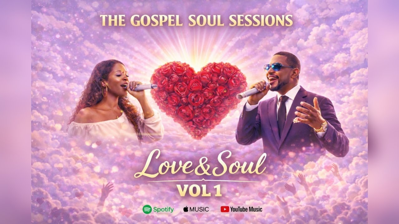 The Gospel Soul Sessions Love & Soul Vol 1