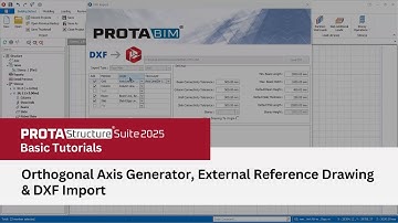 4 – Orthogonal Axis Generator, External Reference Drawing & DXF Import