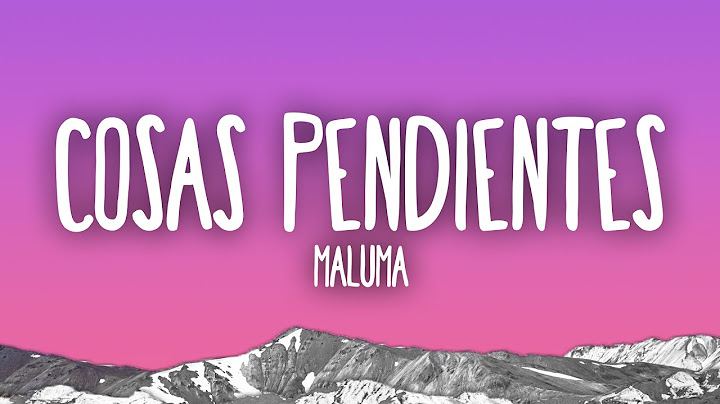 Maluma - Cosas Pendientes