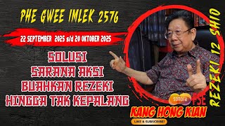 KHK KANG HONG KIAN - 12 SHIO FORECAST IN THE NINTH MONTH OF CHINESE NEW YEAR PHE GWEE 2025/2576