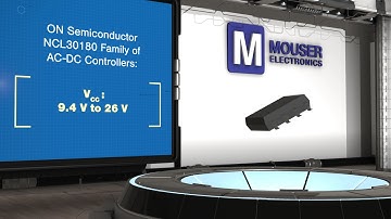 ON Semiconductor NCL3018x AC-DC Controllers - New Product Brief | Mouser Electronics