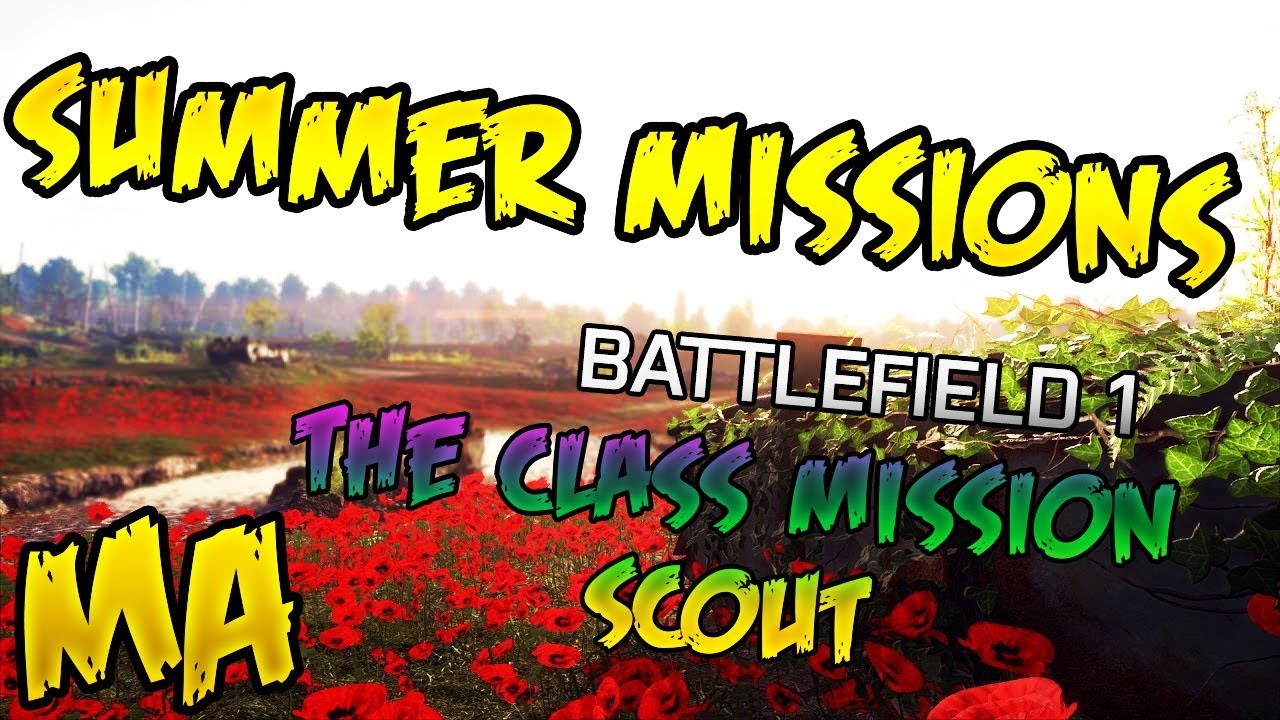 Battlefield 1 | Summer Mission 4 | The Class Missions | Scout