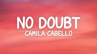 Camila Cabello - No Doubt (Lyrics)