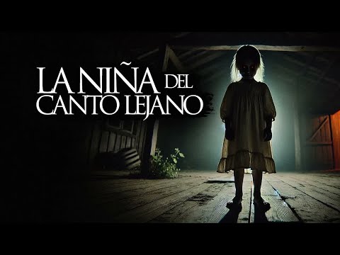 LA NIÑA DEL CANTO LEJANO (RELATO REAL DE TERROR)