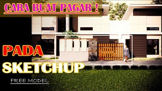 TUTORIAL MEMBUAT PAGAR MINIMALIS PADA SKETCHUP [ TIPS JITU ]