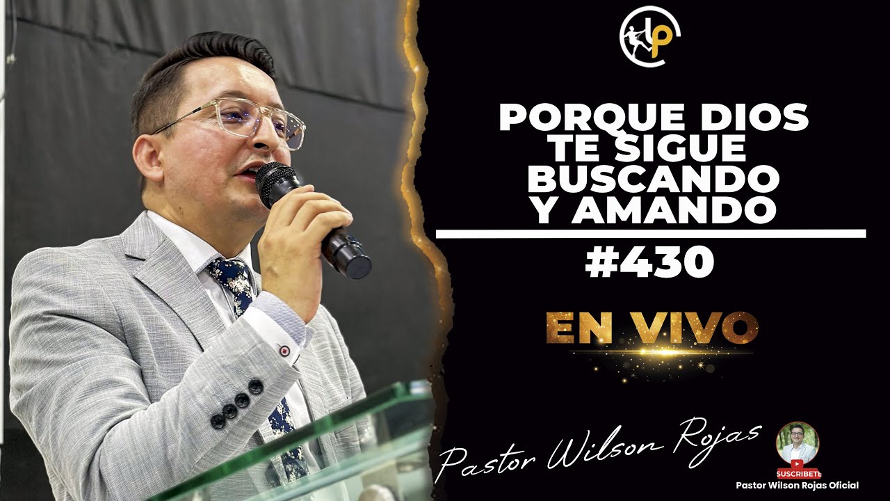 Porque DIOS TE SIGUE BUSCANDO y AMANDO/ INGLES ESPAÑOL-Pastor Wilson Rojas #430