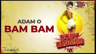 Adam O x Travis World - Bam Bam (Body Banging Riddim) | Soca 2021