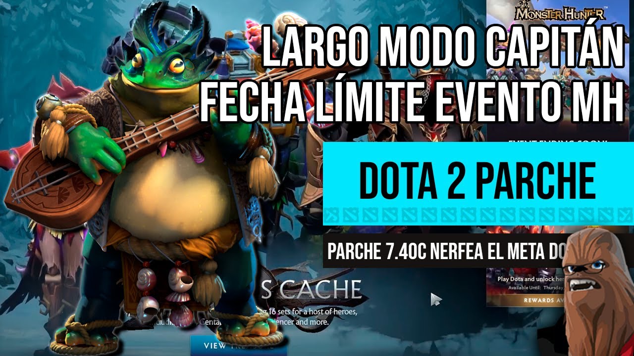 LARGO LLEGA AL MODO CAPITÁN, PARCHE 7.40C Y FECHA FINAL DEL EVENTO MONSTER HUNTER X DOTA 2