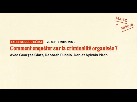 Comment Enquêter Sur La Criminalité Organisée