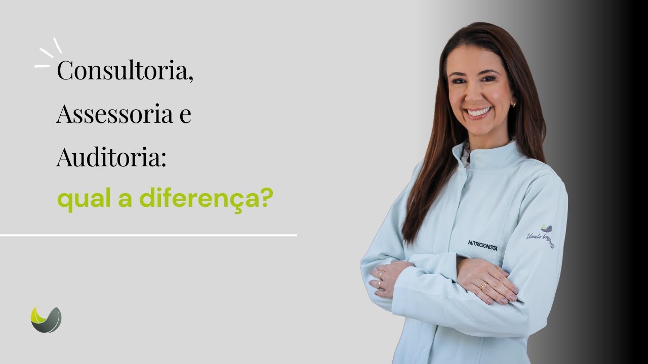 Diferença entre Consultoria, Assessoria e Auditoria | Nutrição e Alimentação