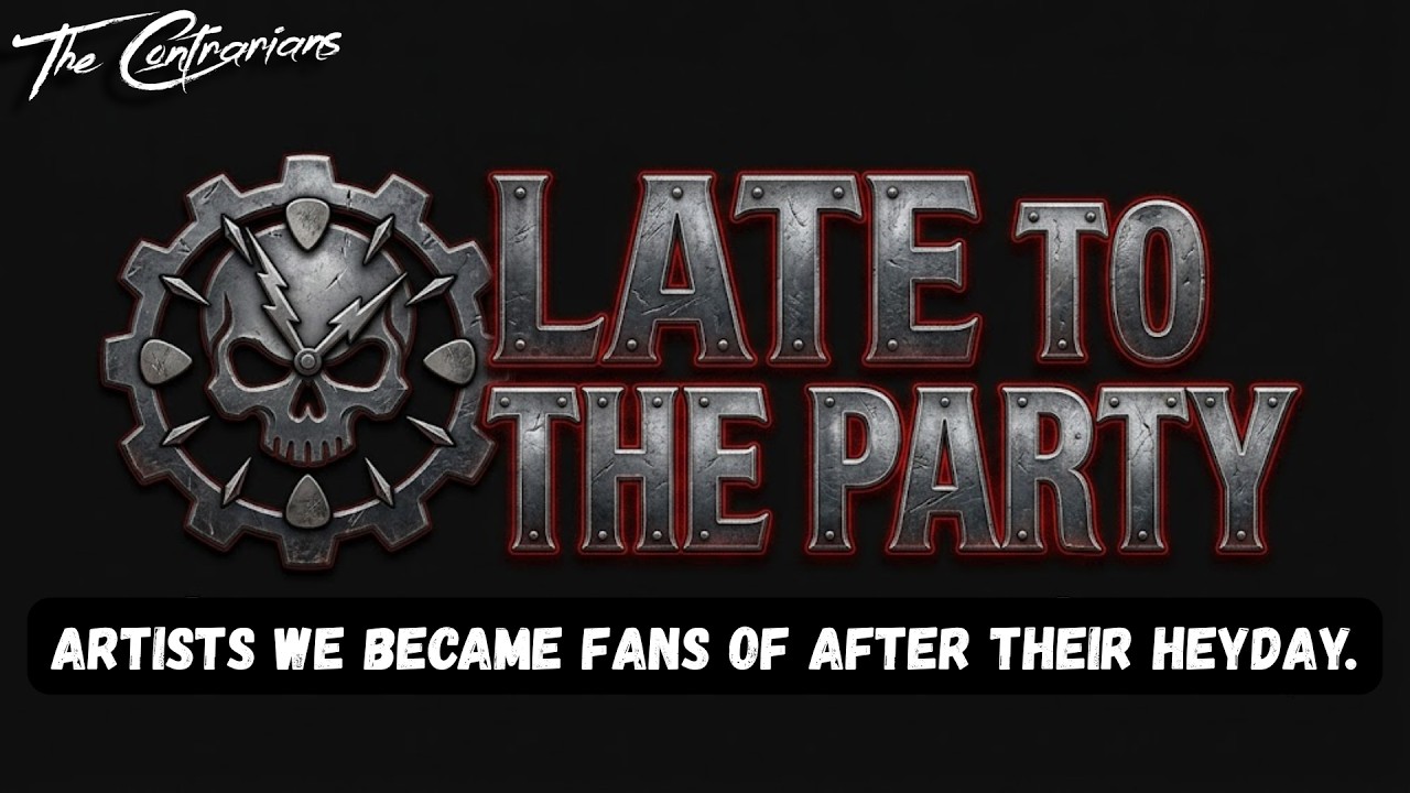 The Contrarians | Late to the Party
