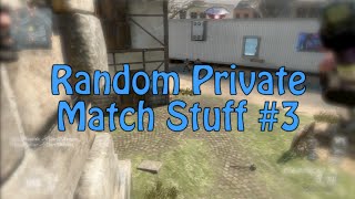 Random Private Match Stuff #3