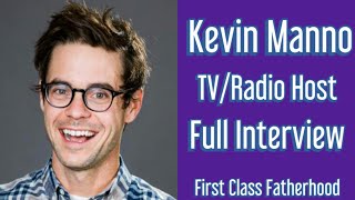 KEVIN MANNO of Valentine in the Morning on First Class Fatherhood Profile