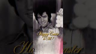 Elvis 🪺 Easter Time 🐣 Happy Easter to All !