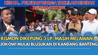 MAMPOOZZ❗RISMON DIKEPUNG 3 LP 😂, JOKOWI MULAI BLUSUKAN DIKANDANG BANTENG