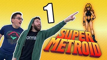 2023: Our FIRST Super Metroid Experience?! - Super Metroid - Part 1