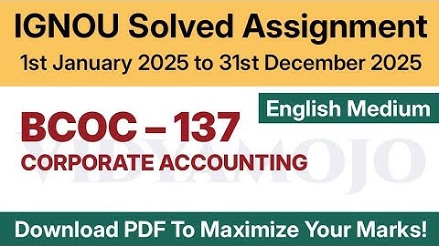 IGNOU BCOC 137 Solved Assignment 2024-25 English Medium PDF Download | BCOC 137 Assignment 2025