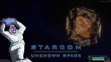 Flipping Unknown Switches - Early Beta Access  - Starcom Unknown Space Episode 4