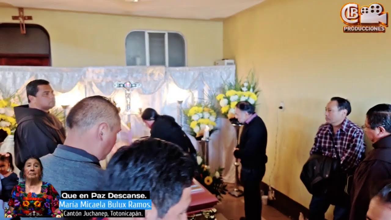 Sepelio Doña María Micaela Bulux Ramos.Cantón Juchanep TOTO 