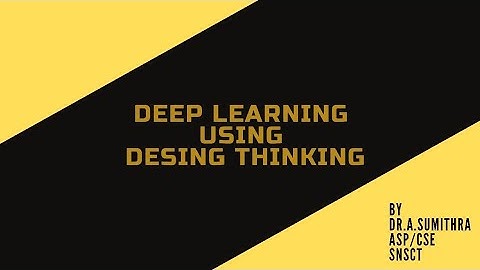 Deep Learning using Design Thinking | Course Video Lecture | SNS Institutions
