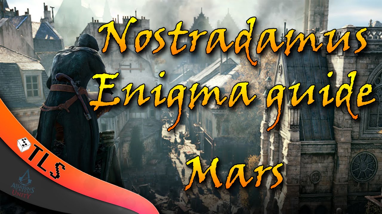 Unity Nostradamus Enigma guide Mars (Assassin's Creed Unity Riddles and ...