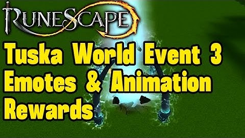 RuneScape HTML5 Tuska & ALL Emotes and Animation Rewards (World Event 3)