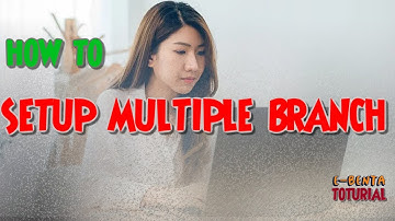 HOW TO SETUP MULTIPLE BRANCH || E-BENTA POS