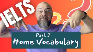 IELTS Vocabulary for your House and Location - Idioms and Adjectives