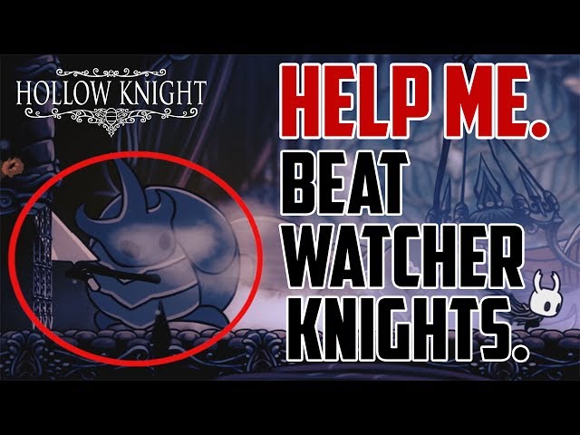 Hollow Knight : How to Beat Watcher Knights Boss Fight class=