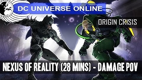 DCUO  Raid - Nexus of Reality - DPS POV - 28 Mins - Odyssey