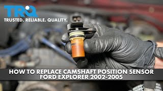 Sports Performance How to Replace Camshaft Position Sensor 2002-2005 Ford Explorer
