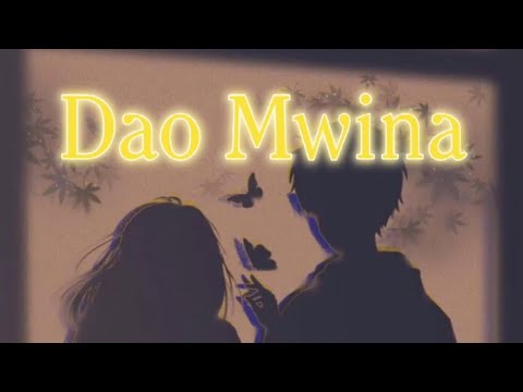 Dao Mwina || Thorthingo || Aesthetic || Lyrics music video @THORTHINGO