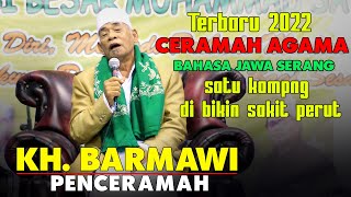 Ceramah Kh Barmawi Bahasa Jaseng Terlucu