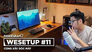 Cùng xây góc máy MÀN HÌNH LƠ LỬNG | #WeSetup 11