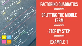 Factoring Quadratics - Splitting the Middle Term - Example 1