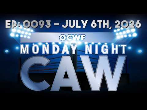 OCWF Monday Night CAW EP0093